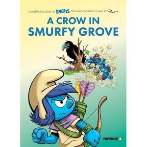 The Smurfs Village Vol. 3: A Crow in Smurfy Grove -- Peyo